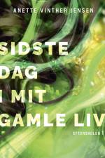 Sidste dag i mit gamle liv, Efterskolen 1, Sort Læseklub af Anette Vinther Jensen