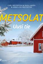 Metsolat – Uusi tie af Carl Mesterton