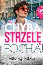 Chyba strzelę focha af Mikołaj Milcke