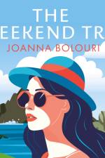 The Weekend Trip af Joanna Bolouri