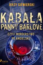 Kabała panny Barlove, czyli morderstwo po angielsku af Jerzy Siewierski