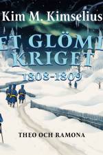 Det glömda kriget 1808–1809 af Kim M. Kimselius