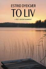 To liv af Estrid Dyekjær