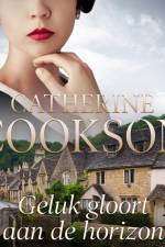 Geluk gloort aan de horizon af Catherine Cookson