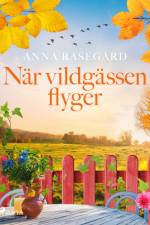 När vildgässen flyger af Anna Rasegård