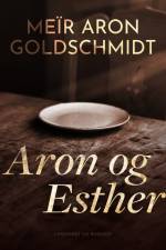 Aron og Esther af Meïr Aron Goldschmidt