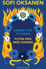 Samme flod to gange - Putins krig mod kvinder af Sofi Oksanen