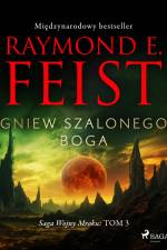 Saga Wojny Mroku. Tom 3. Gniew szalonego boga af Raymond E Feist