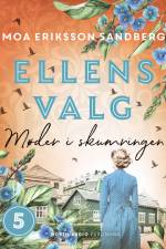 Ellens valg - Møder i skumringen af Moa Eriksson Sandberg