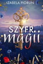 Szyfr magii af Izabela Piorun