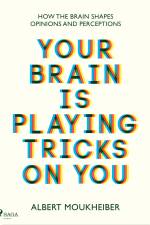 Your Brain Is Playing Tricks On You af Albert Moukheiber