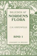 Billeder af Nordens flora. Bind 1 af C.H. Ostenfeld