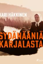 Sydänääniä Karjalasta af Kari Häkkinen