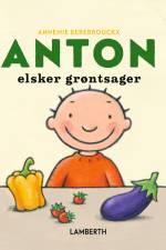 Anton elsker grøntsager af Annemie Berebrouckx
