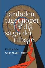 Har døden taget noget fra dig så giv det tilbage