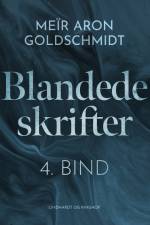 Blandede skrifter. 4. Bind af Meïr Aron Goldschmidt