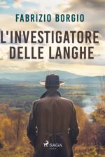 L'investigatore delle Langhe af Fabrizio Borgio