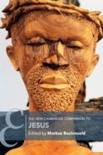 The New Cambridge Companion to Jesus