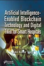 Artificial Intelligence-Enabled Blockchain Technology and Digital Twin for Smart Hospitals