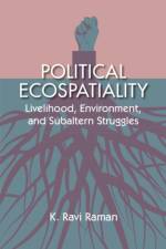 Political Ecospatiality af K Ravi Raman