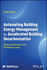 Automating Building Energy Management for Accelerated Building Decarbonization: System Architecture and the Network Layer af James (University of California Santa Cruz Extension) Kempf