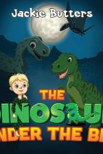 The Dinosaur Under the Bed af Jackie Butters
