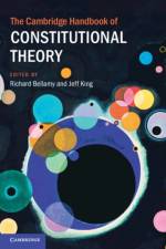 The Cambridge Handbook of Constitutional Theory