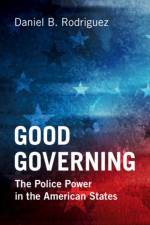 Good Governing af Daniel B. (Northwestern University Rodriguez