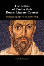 The Letters of Paul in their Roman Literary Context af Nina E. (University of Oklahoma) Livesey