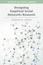 Designing Empirical Social Networks Research af Jennifer M Larson