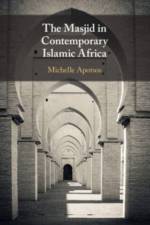 The Masjid in Contemporary Islamic Africa af Michelle Moore (Williams College Apotsos