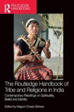 The Routledge Handbook of Tribe and Religions in India af Maguni Charan Behera