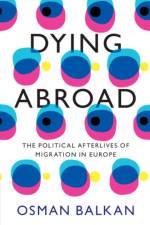 Dying Abroad af Osman (University of Pennsylvania) Balkan