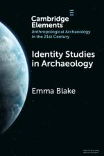 Identity Studies in Archaeology af Emma (School of Anthropology Blake