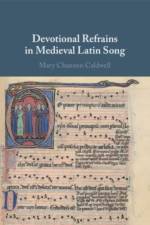 Devotional Refrains in Medieval Latin Song af Mary Channen (University of Pennsylvania) Caldwell