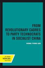 From Revolutionary Cadres to Party Technocrats in Socialist China af Hong Yung Lee