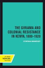 The Giriama and Colonial Resistance in Kenya, 1800–1920 af Cynthia Brantley