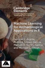 Machine Learning for Archaeological Applications in R af Denisse L. (Instituto Nacional de Antropologia e Historia) Argote