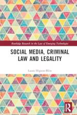 Social Media, Criminal Law and Legality af Laura Higson-Bliss