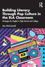 Building Literacy Through Pop Culture in the ELA Classroom af Jen McConnel