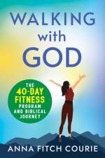 Walking with God af Anna Fitch Courie