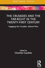 The Crusades and the Far-Right in the Twenty-First Century