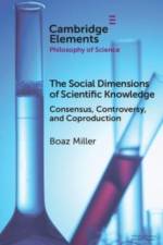 The Social Dimensions of Scientific Knowledge af Boaz (Zefat Academic College) Miller