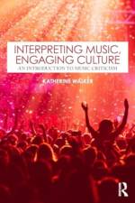 Interpreting Music, Engaging Culture af Katherine (Hobart