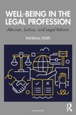 Well-Being in the Legal Profession af Randall Kiser