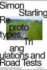 Simon Starling / Superflex - Reprototypes, Triangulations and Road Tests