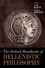 The Oxford Handbook of Hellenistic Philosophy