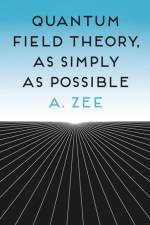 Quantum Field Theory, as Simply as Possible af Anthony Zee