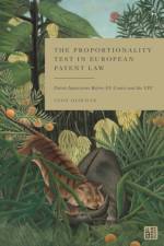 The Proportionality Test in European Patent Law af Leon (Rotterdam University Dijkman