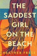 The Saddest Girl on the Beach af Heather Frese